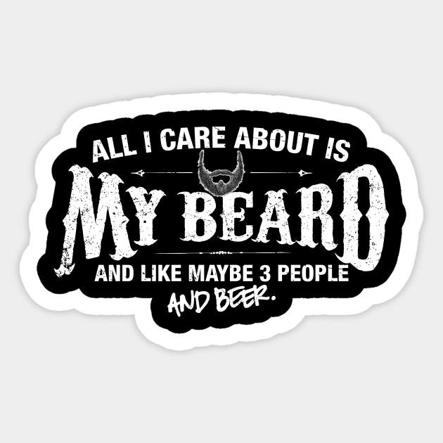 All I Care About is my Beard Sticker by MADLABS